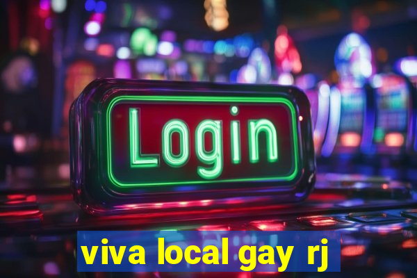 viva local gay rj